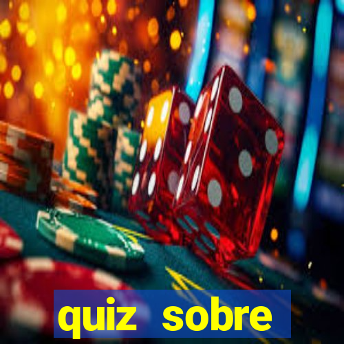 quiz sobre conhecimentos gerais